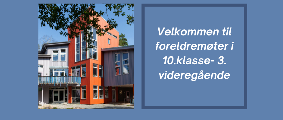 Til foreldre og foresatte i 10.klasse-3.videregående